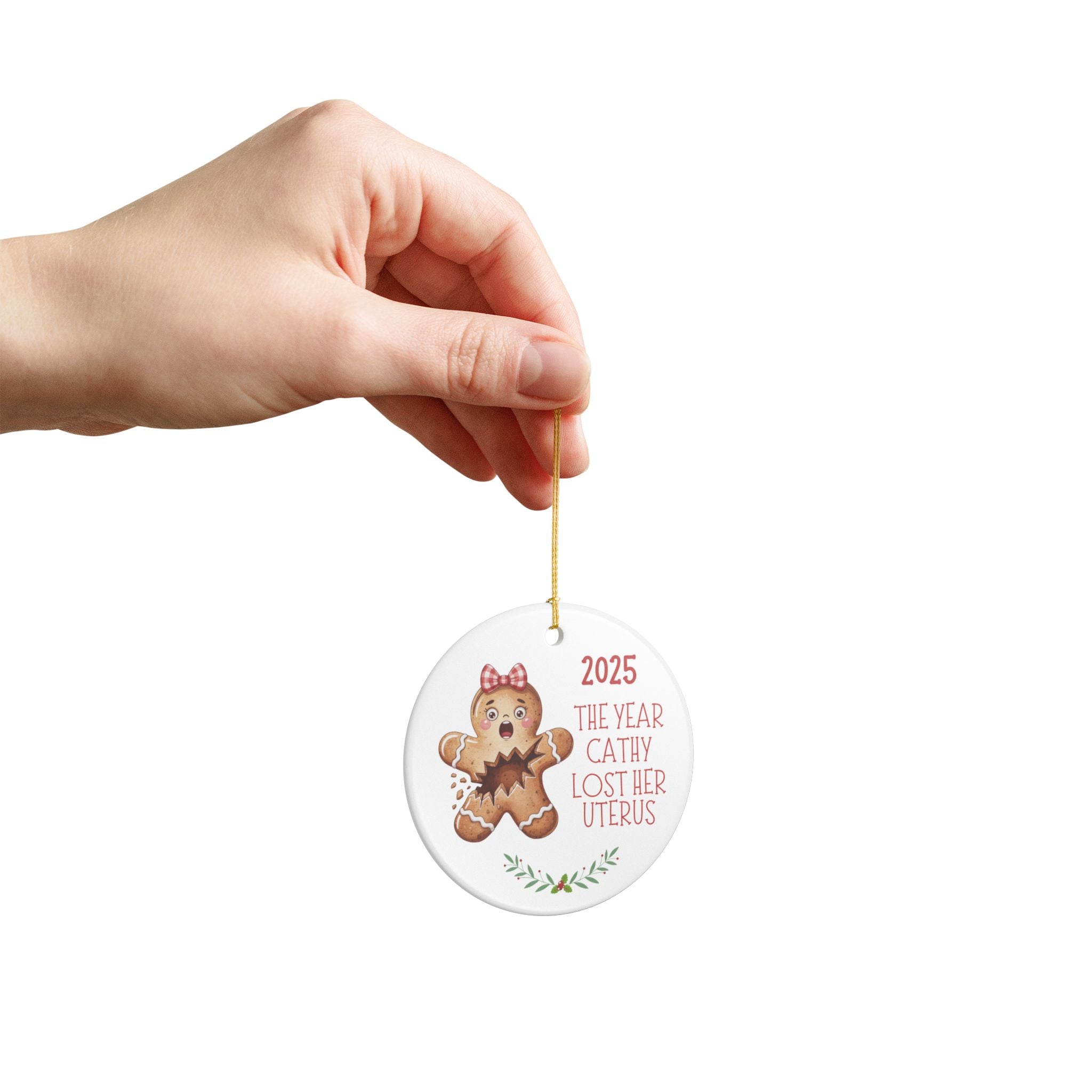 Funny 2025 Ornament, The Year Cathy Lost Her Uterus Ornament, Hysterectomy Recovery Gift, Personalized Christmas Ornament