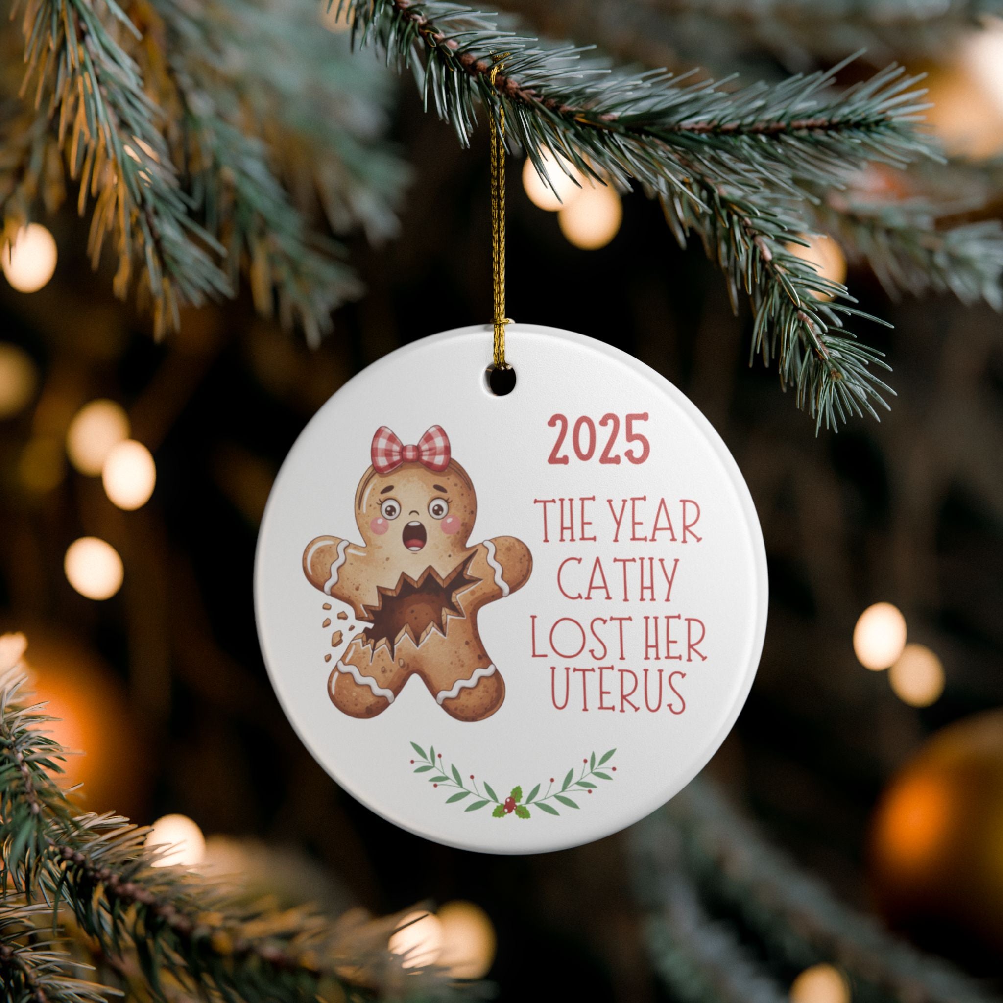 Funny 2025 Ornament, The Year Cathy Lost Her Uterus Ornament, Hysterectomy Recovery Gift, Personalized Christmas Ornament