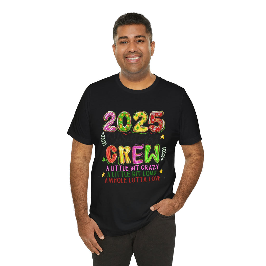 2025 Christmas Crew T-Shirt, Funny Family Holiday Matching Tee, Colorful Festive Graphic Shirt, Xmas Party Outfit for Group