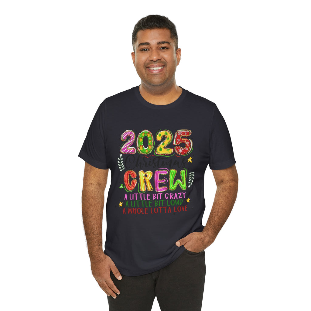 2025 Christmas Crew T-Shirt, Funny Family Holiday Matching Tee, Colorful Festive Graphic Shirt, Xmas Party Outfit for Group