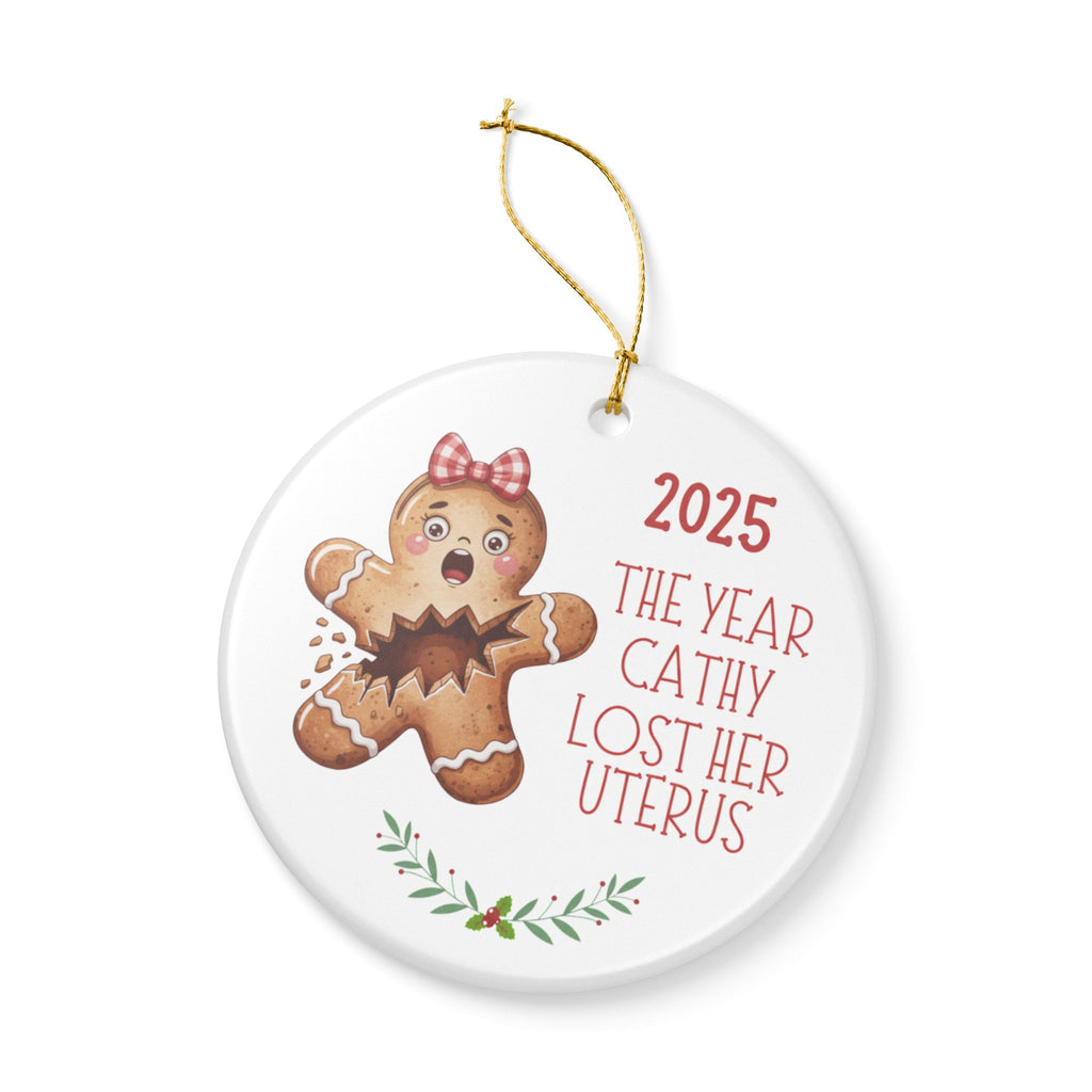 Funny 2025 Ornament, The Year Cathy Lost Her Uterus Ornament, Hysterectomy Recovery Gift, Personalized Christmas Ornament