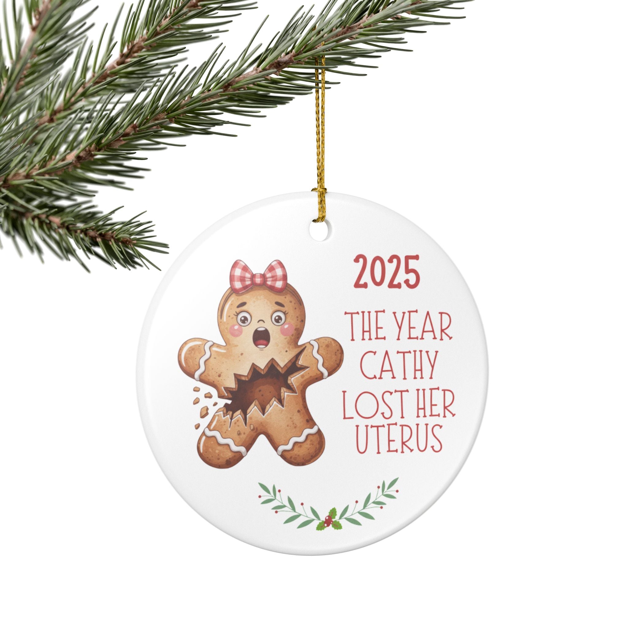 Funny 2025 Ornament, The Year Cathy Lost Her Uterus Ornament, Hysterectomy Recovery Gift, Personalized Christmas Ornament