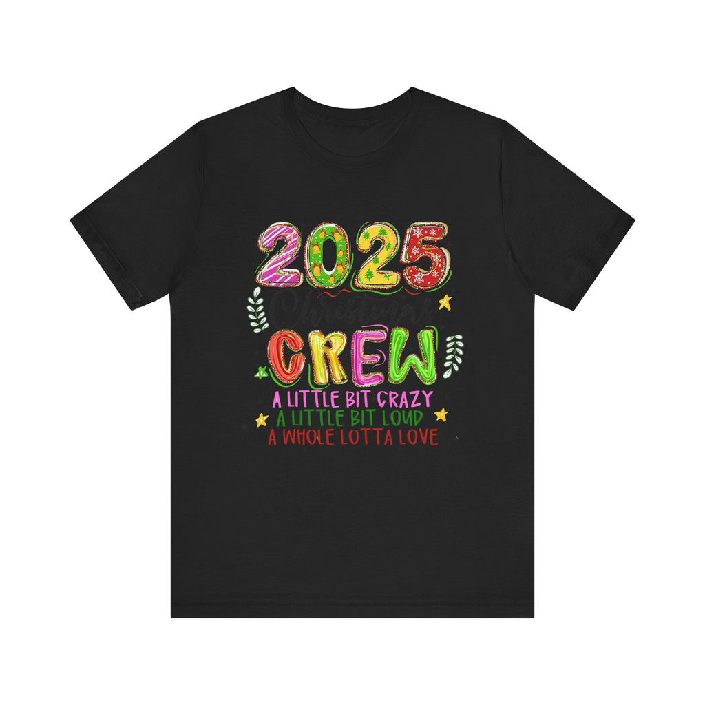 2025 Christmas Crew T-Shirt, Funny Family Holiday Matching Tee, Colorful Festive Graphic Shirt, Xmas Party Outfit for Group